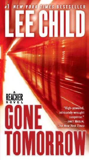 [Jack Reacher 13] • Gone Tomorrow · A Reacher Novel